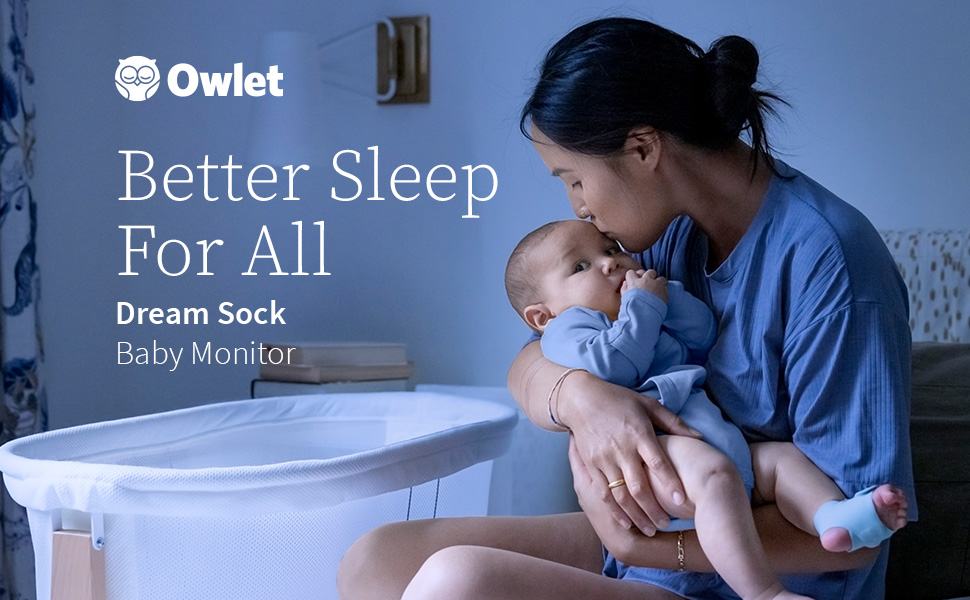 The Owlet Dream Sock baby monitor offers better sleep for all