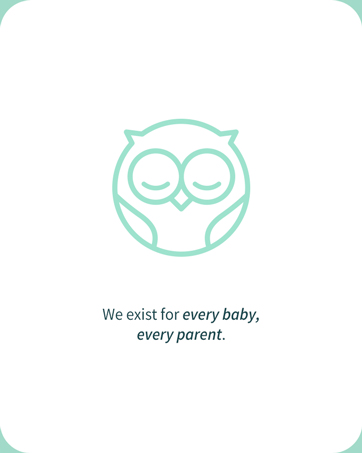 we exist for every baby, every parent